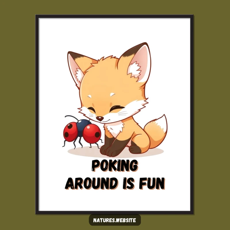 Funny Fox Cub Poster: Curious Ladybug Moment - Hilarious Wildlife Art Gift